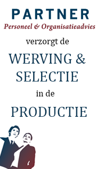 recruitment, werving en selectie in de productieomgeving